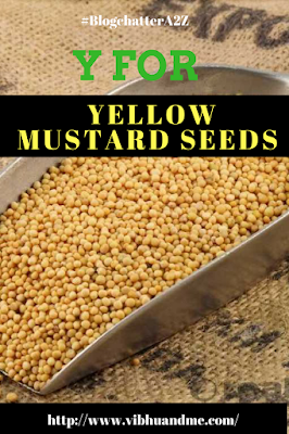 Y For Yellow Mustard Seeds - Vibhu & Me
