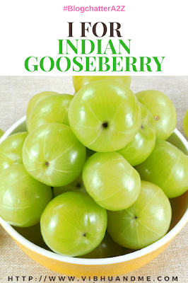 I For Indian Gooseberry - Vibhu & Me